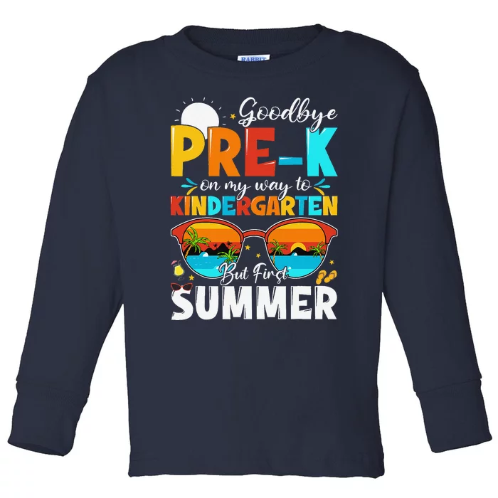 Goodbye Prek Graduation To Kindergarten Hello Summer Toddler Long Sleeve Shirt