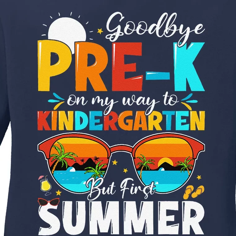 Goodbye Prek Graduation To Kindergarten Hello Summer Ladies Long Sleeve Shirt