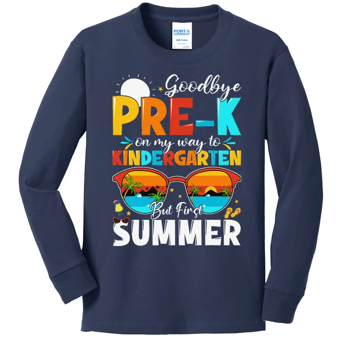 Goodbye Prek Graduation To Kindergarten Hello Summer Kids Long Sleeve Shirt