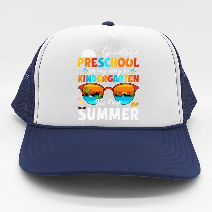 Goodbye Preschool Graduation To Kindergarten Hello Summer Trucker Hat