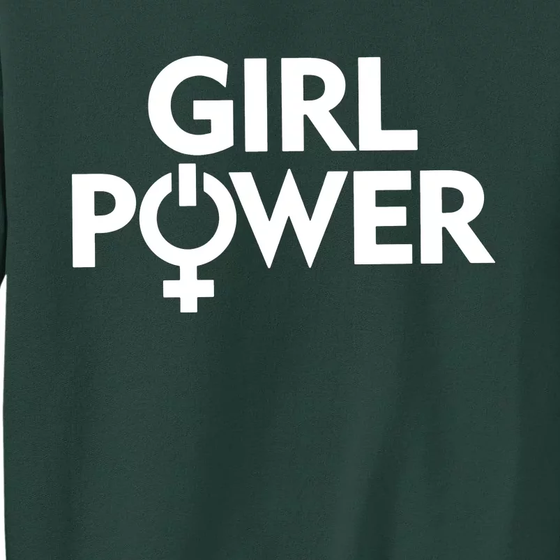 Girl Power Tall Sweatshirt