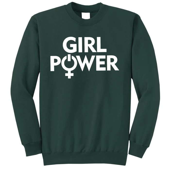 Girl Power Tall Sweatshirt