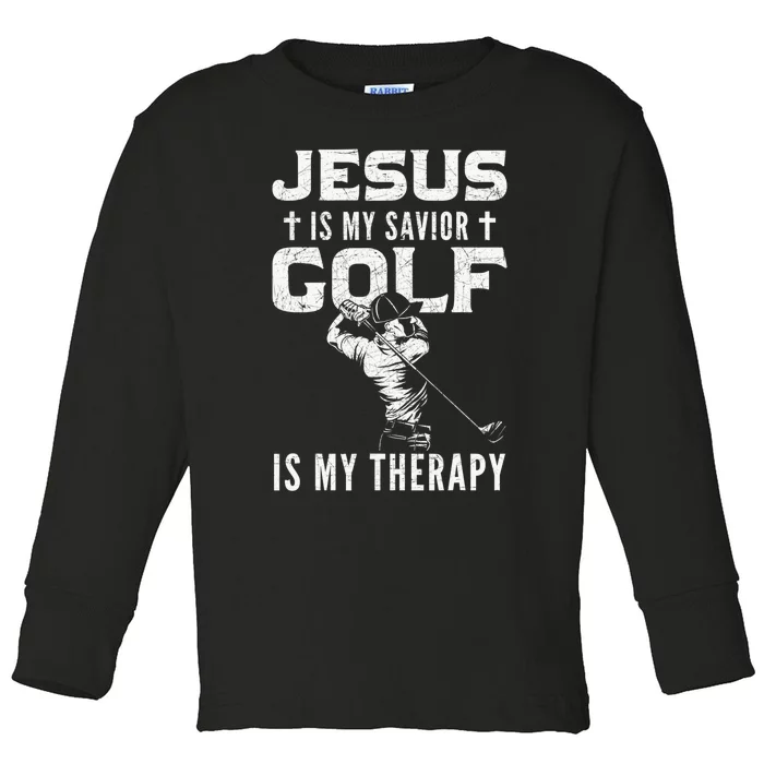 Golf Player Golfer Funny Christian Quotes Gift Toddler Long Sleeve Shirt