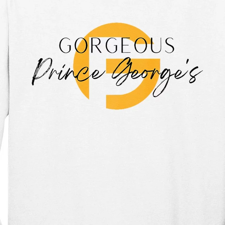 Gorgeous Prince Georges Tall Long Sleeve T-Shirt