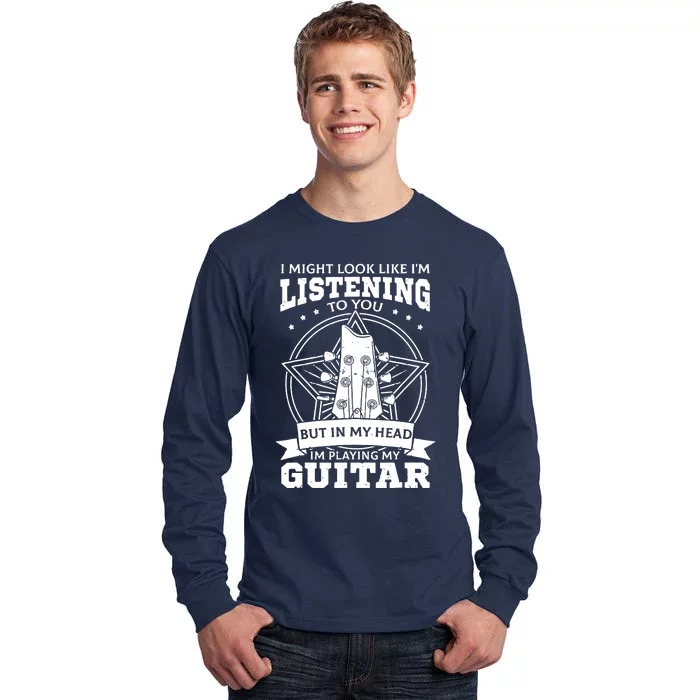 Guitar Player Guitarist Musicians Songwriters Tall Long Sleeve T-Shirt