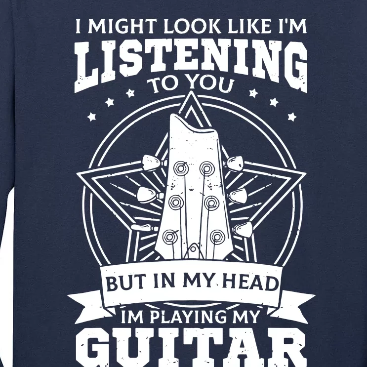 Guitar Player Guitarist Musicians Songwriters Tall Long Sleeve T-Shirt