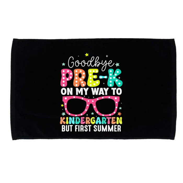 Goodbye Prek Graduation To Kindergarten First Summer Microfiber Hand Towel