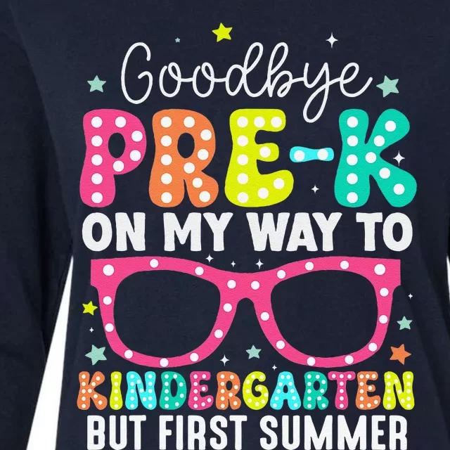 Goodbye Prek Graduation To Kindergarten First Summer Womens Cotton Relaxed Long Sleeve T-Shirt