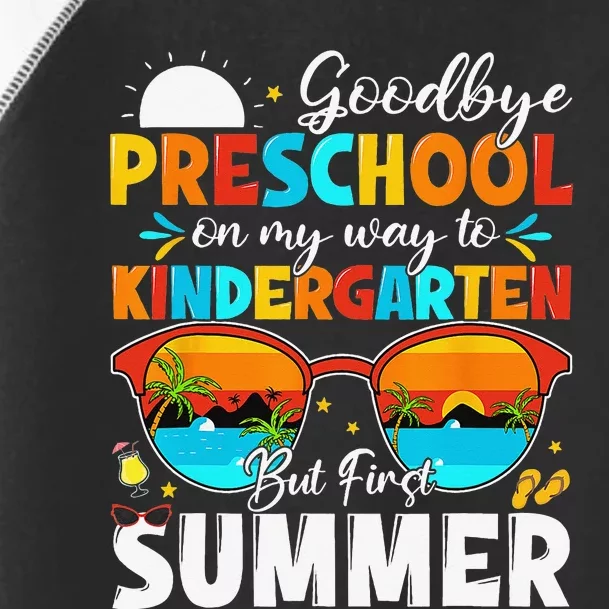 Goodbye Preschool Graduation To Kindergarten Hello Summer Toddler Fine Jersey T-Shirt