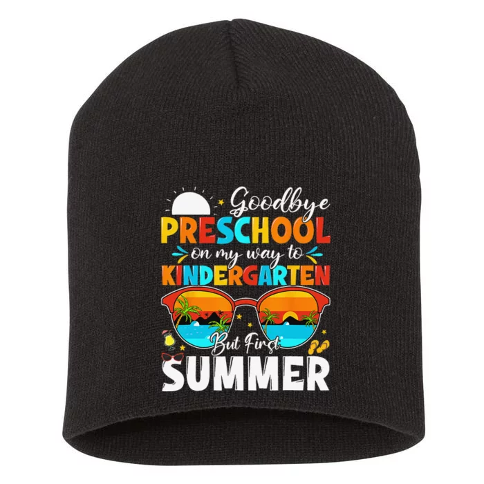 Goodbye Preschool Graduation To Kindergarten Hello Summer Short Acrylic Beanie