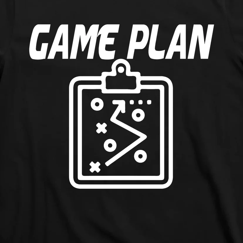 Game Plan T-Shirt