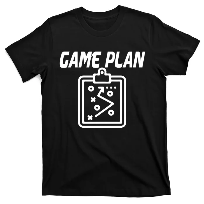 Game Plan T-Shirt