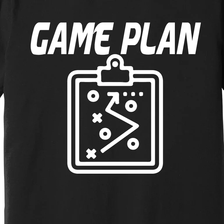 Game Plan Premium T-Shirt