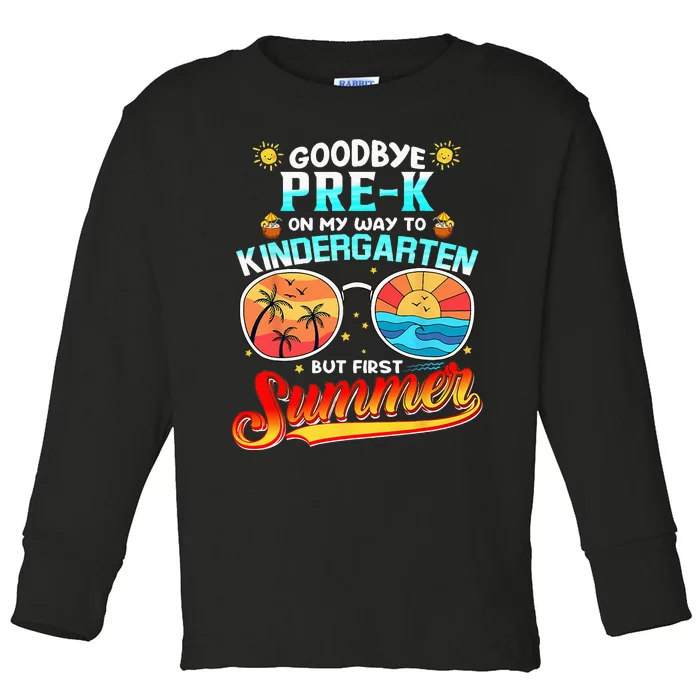 Goodbye PreK Grade Graduation To Kindergarten Hello Summer Toddler Long Sleeve Shirt