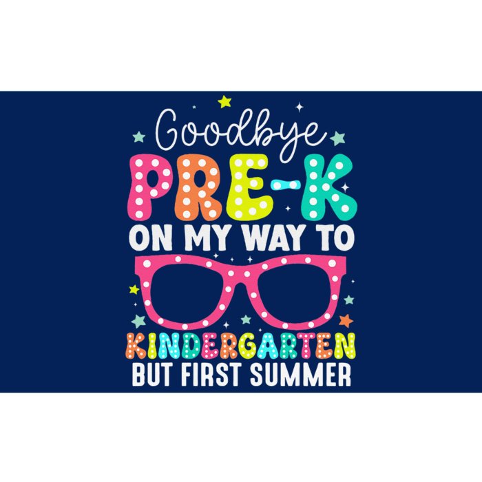 Goodbye Prek Graduation To Kindergarten First Summer Bumper Sticker