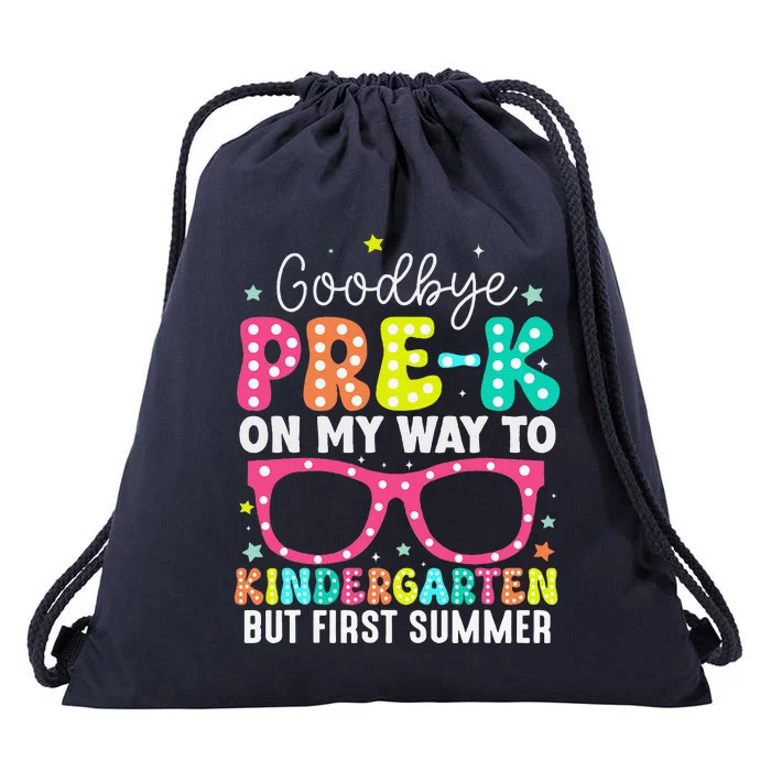 Goodbye Prek Graduation To Kindergarten First Summer Drawstring Bag