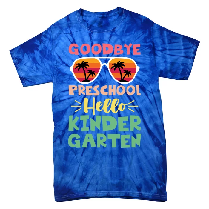 Goodbye Preschool Hello Kindergarten Goodbye Preschool Gift Tie-Dye T-Shirt