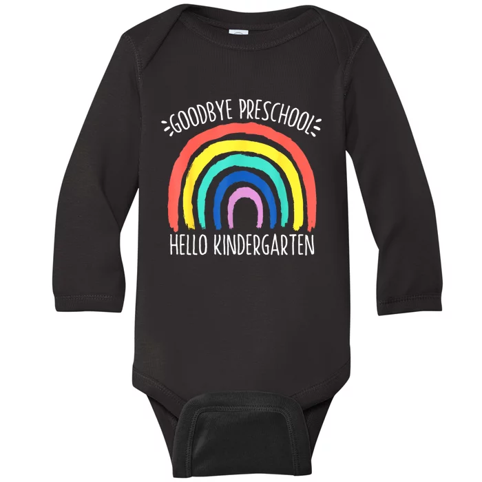 Goodbye Preschool Hello Kindergarten School Teacher Student Baby Long Sleeve Bodysuit