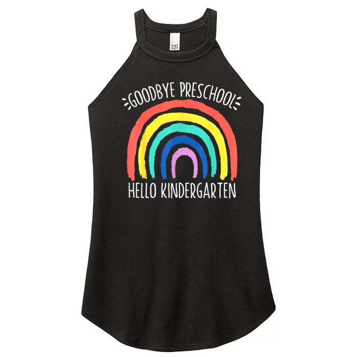 Goodbye Preschool Hello Kindergarten School Teacher Student Women’s Perfect Tri Rocker Tank