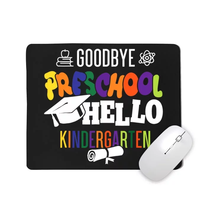 Goodbye preschool hello kindergarten Mousepad