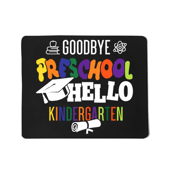 Goodbye preschool hello kindergarten Mousepad