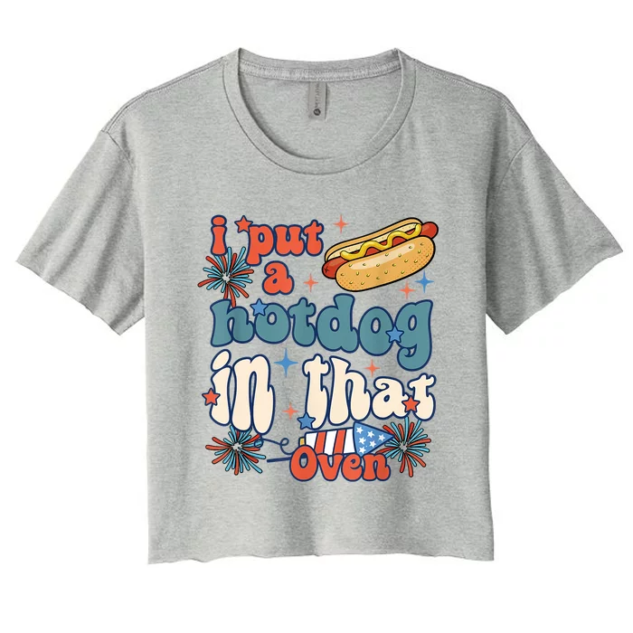 Groovy Put Hotdog In That Oven 4th Of July Pregnancy Women's Crop Top Tee