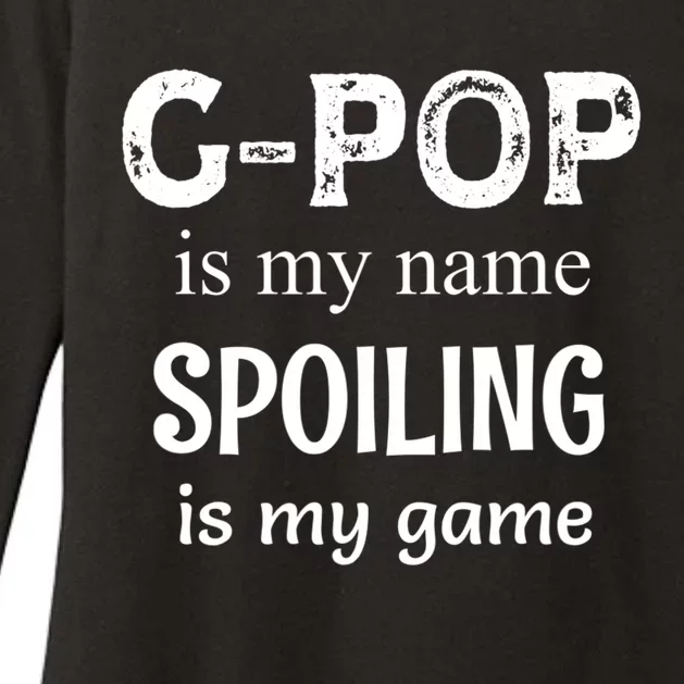 G Pop Is My Name Spoiling Is My Game Grandpop Grandpa Womens CVC Long Sleeve Shirt