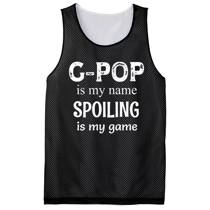 G Pop Is My Name Spoiling Is My Game Grandpop Grandpa Mesh Reversible Basketball Jersey Tank