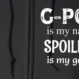 G Pop Is My Name Spoiling Is My Game Grandpop Grandpa Full Zip Hoodie