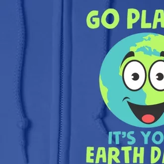 Go Planet Its Your Earth Day Birthday 50th Anniversary Gift Full Zip Hoodie