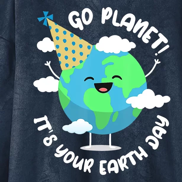 Go Planet It's Your Earth Day Cute Gift Hooded Wearable Blanket