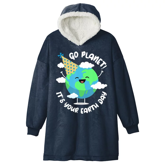 Go Planet It's Your Earth Day Cute Gift Hooded Wearable Blanket