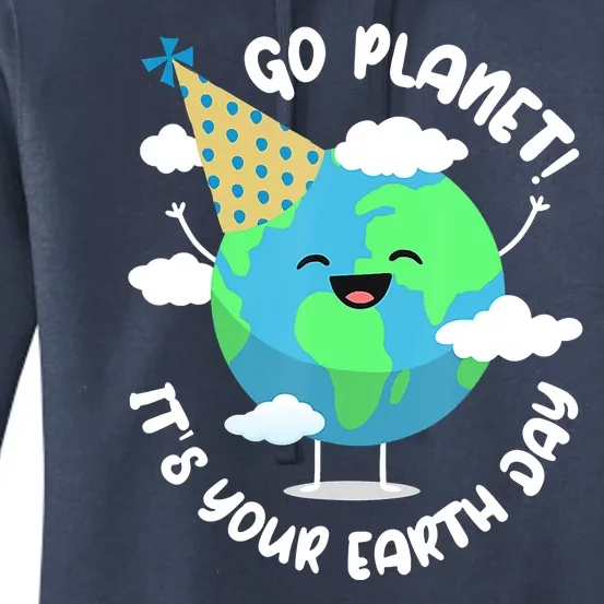 Go Planet It's Your Earth Day Cute Gift Women's Pullover Hoodie