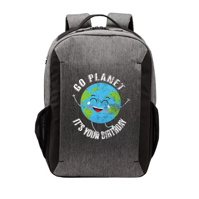 Go Planet Its Your Birthday Happy Earth Day Distressed Vector Backpack