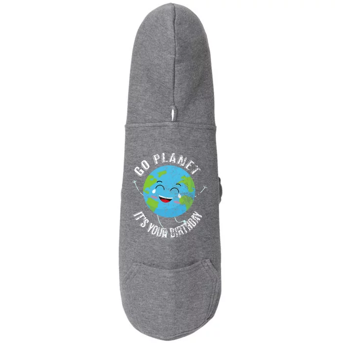 Go Planet Its Your Birthday Happy Earth Day Distressed Doggie 3-End Fleece Hoodie