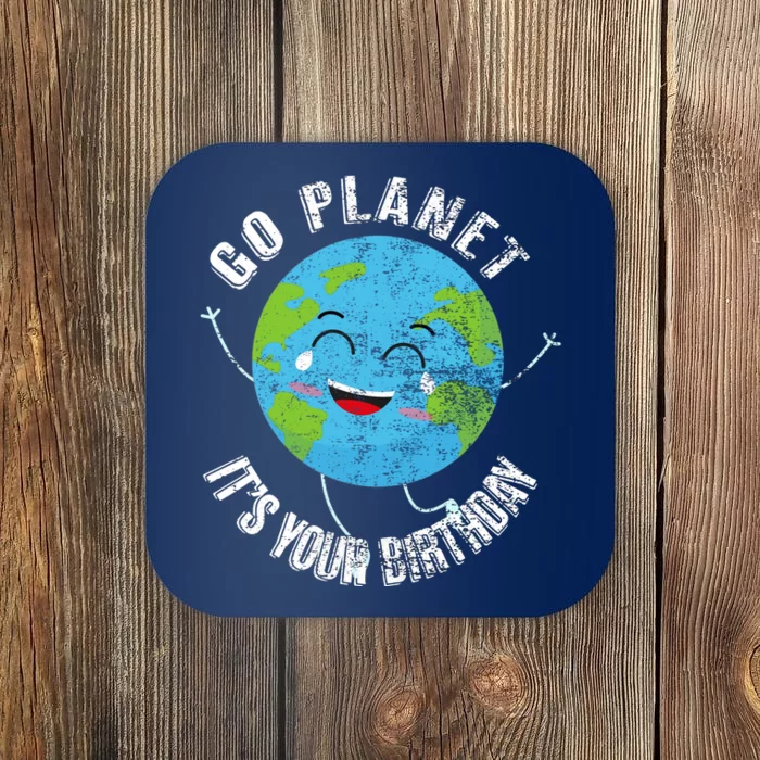 Go Planet Its Your Birthday Happy Earth Day Distressed Coaster