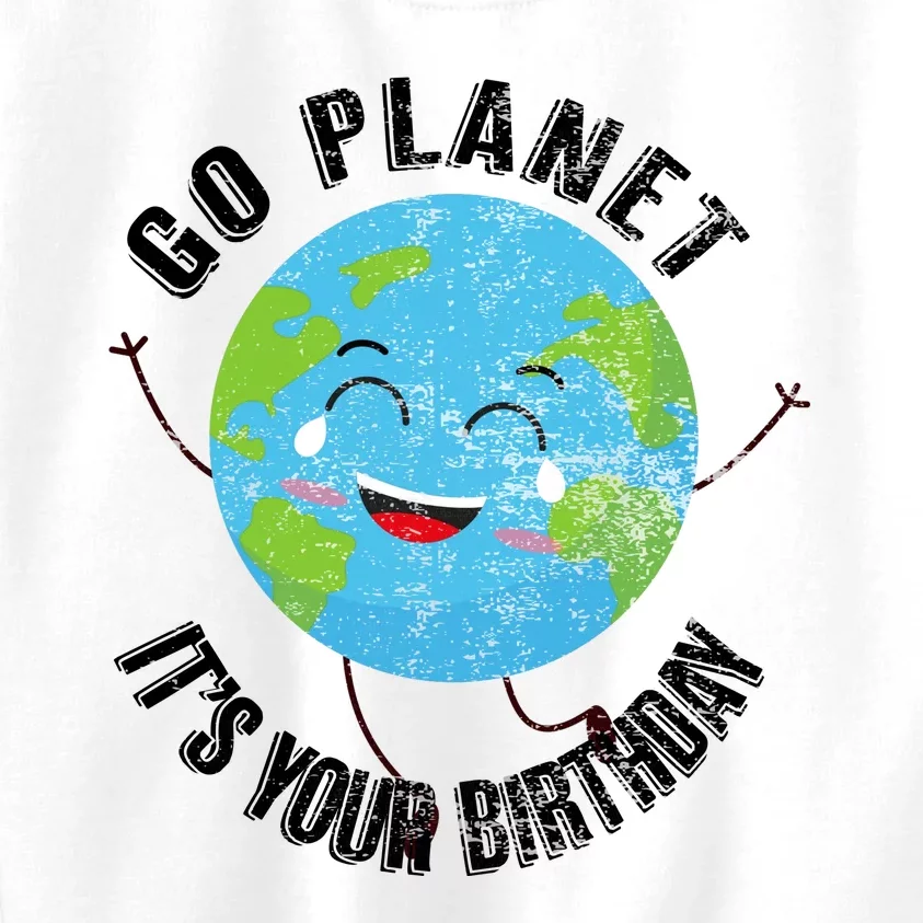 Go Planet Its Your Birthday Happy Earth Day Distressed Kids Sweatshirt