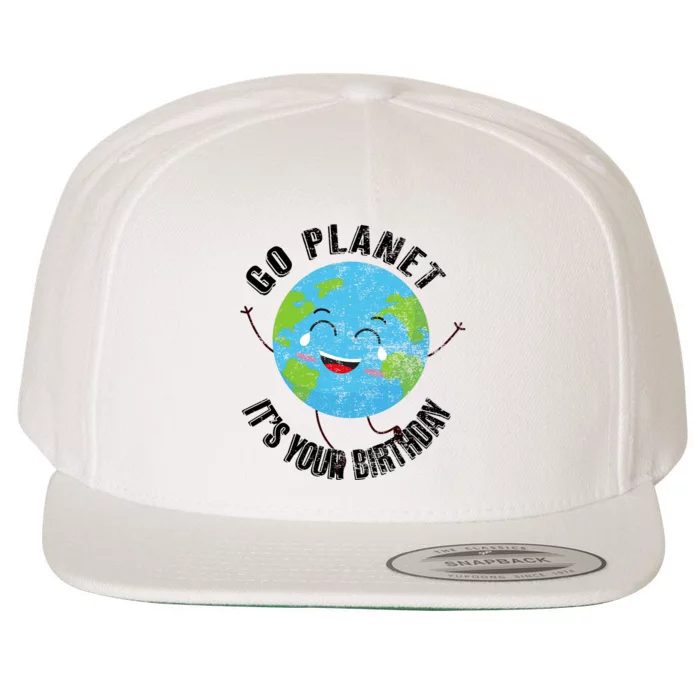 Go Planet Its Your Birthday Happy Earth Day Distressed Wool Snapback Cap