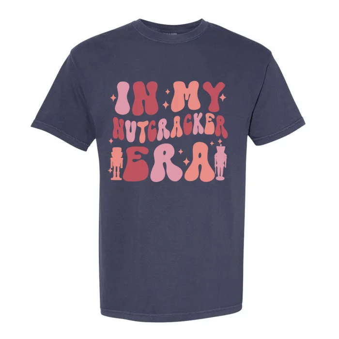 Groovy Pink In My Nutcracker Era Christmas Ballet Squad Gift Garment-Dyed Heavyweight T-Shirt