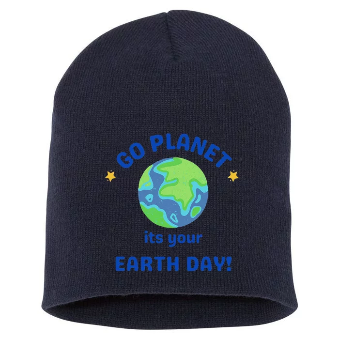 Go Planet Its Your Earth Day Short Acrylic Beanie