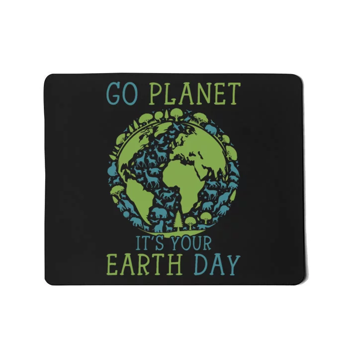 Go Planet ItS Your Earth Day 2024 Teachers Mousepad