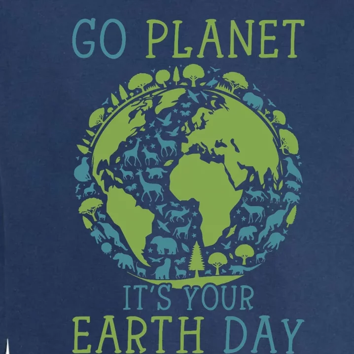 Go Planet ItS Your Earth Day 2024 Teachers Garment-Dyed Sweatshirt