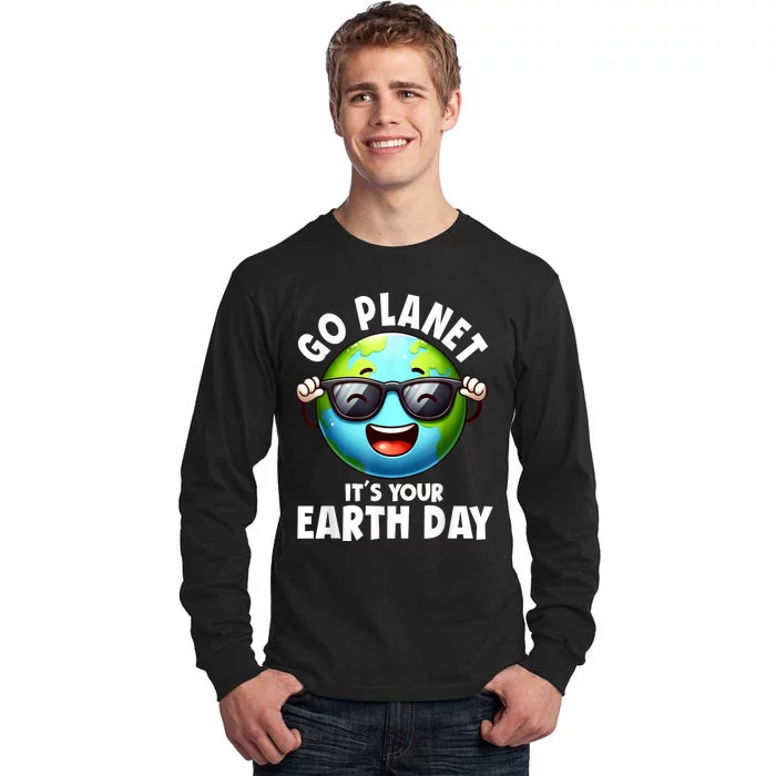 Go Planet ItS Your Earth Day Cute Earth Tall Long Sleeve T-Shirt