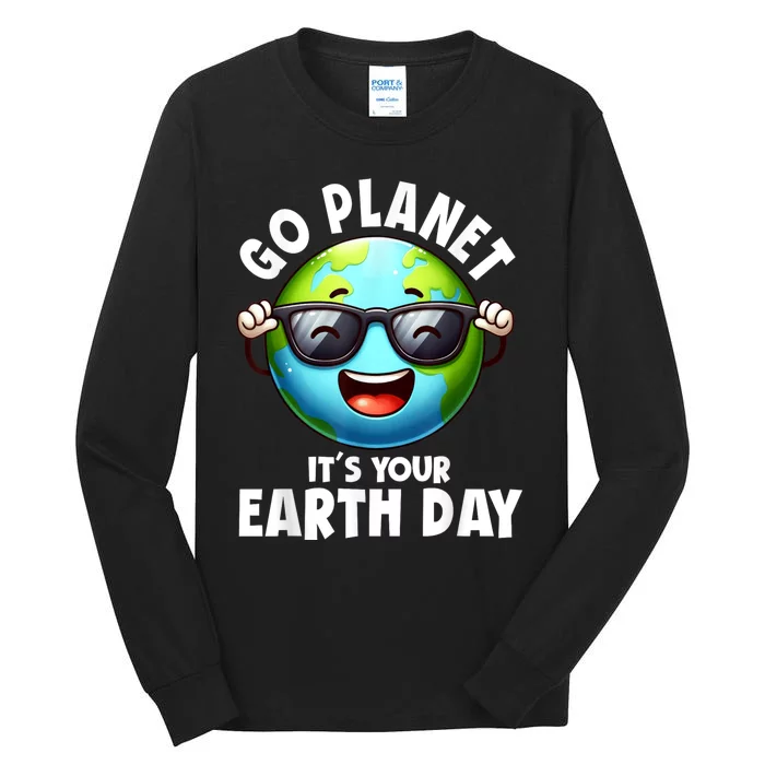 Go Planet ItS Your Earth Day Cute Earth Tall Long Sleeve T-Shirt