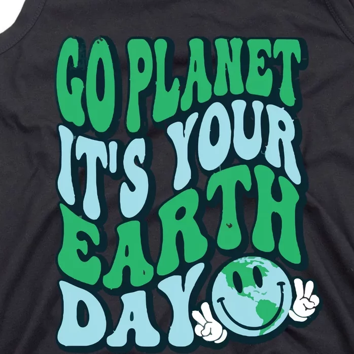 Go Planet Its Your Earth Day Tank Top