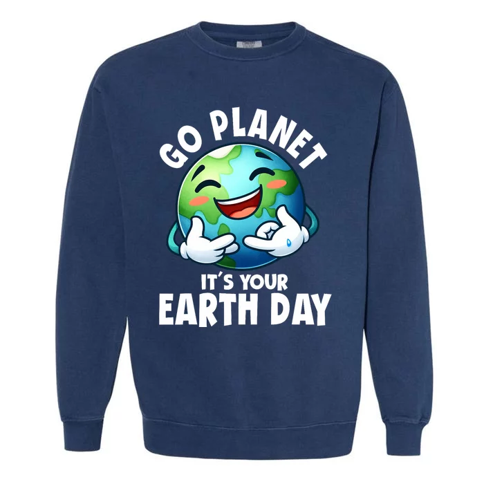 Go Planet ItS Your Earth Day Cute Earth Garment-Dyed Sweatshirt