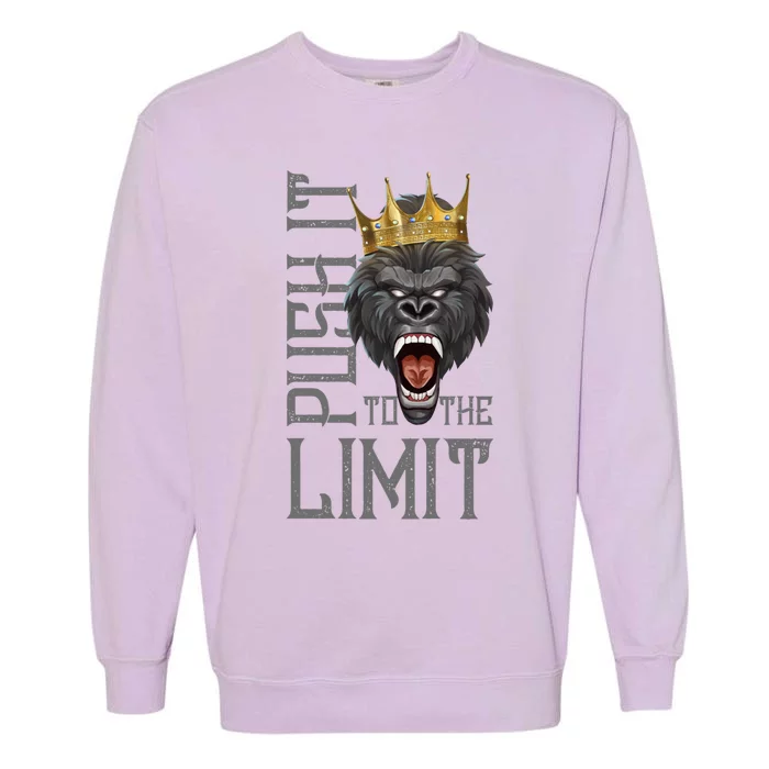 Gorilla Push It To The Limit Beast Motivation Workout Gym Gift Garment-Dyed Sweatshirt