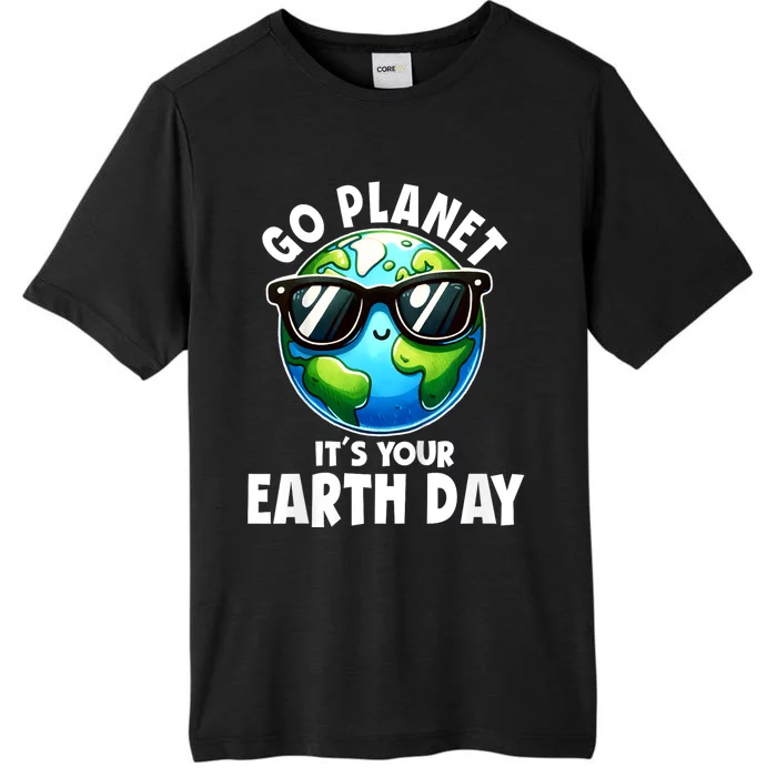 Go Planet ItS Your Earth Day Cute Earth ChromaSoft Performance T-Shirt