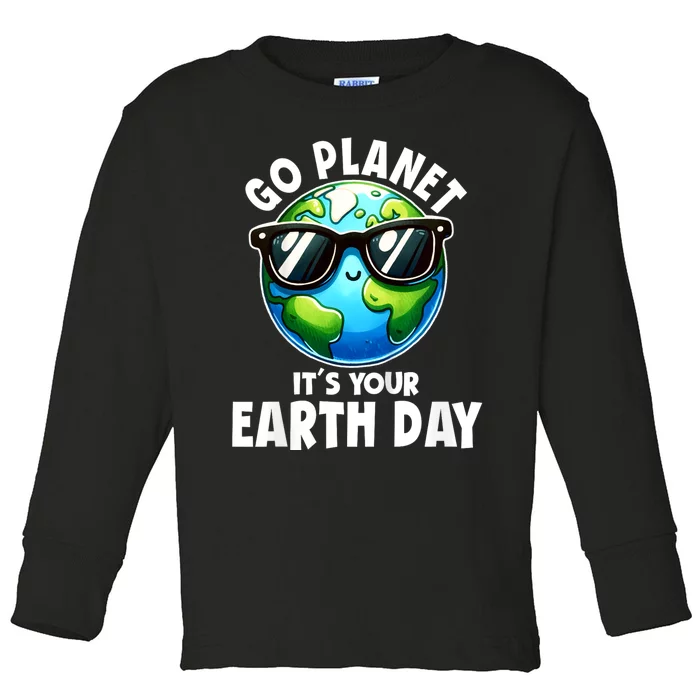 Go Planet ItS Your Earth Day Cute Earth Toddler Long Sleeve Shirt