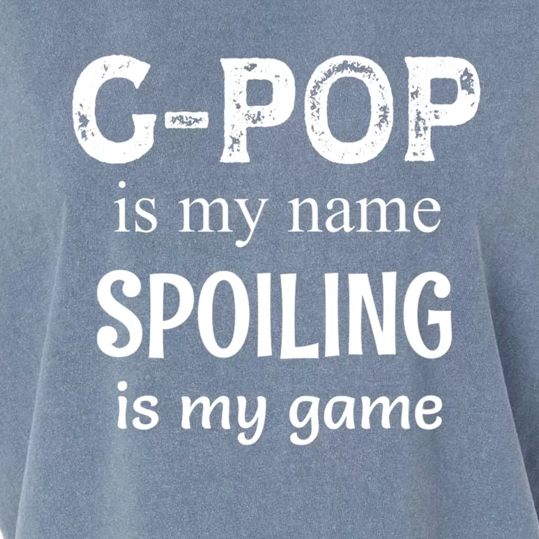 G Pop Is My Name Spoiling Is My Game Grandpop Grandpa Garment-Dyed Women's Muscle Tee